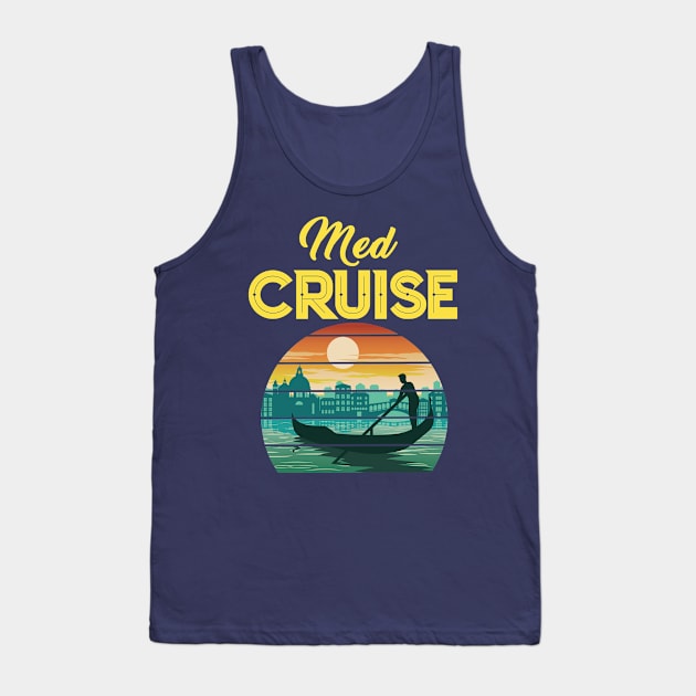 Med Cruise Mediterranean Vacation Trip Cruising Many Ports T-Shirt Tank Top by Antzyzzz